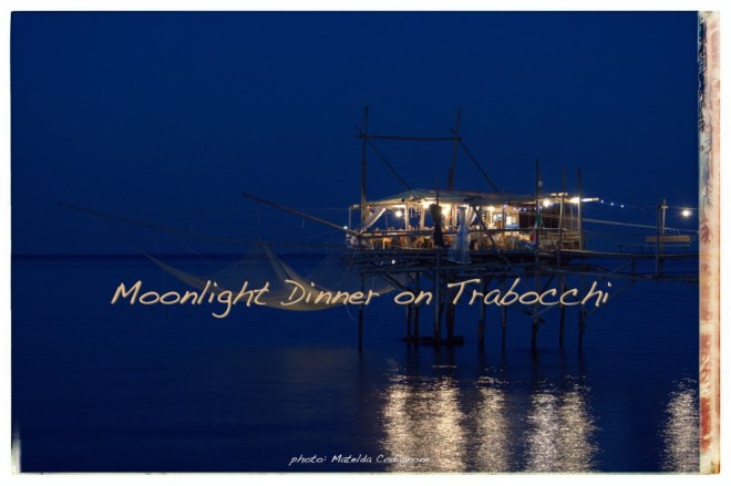 Moonlight Dinner on Trabocchi Coast - Abruzzo, Italy | photo: © Matelda Codagnone